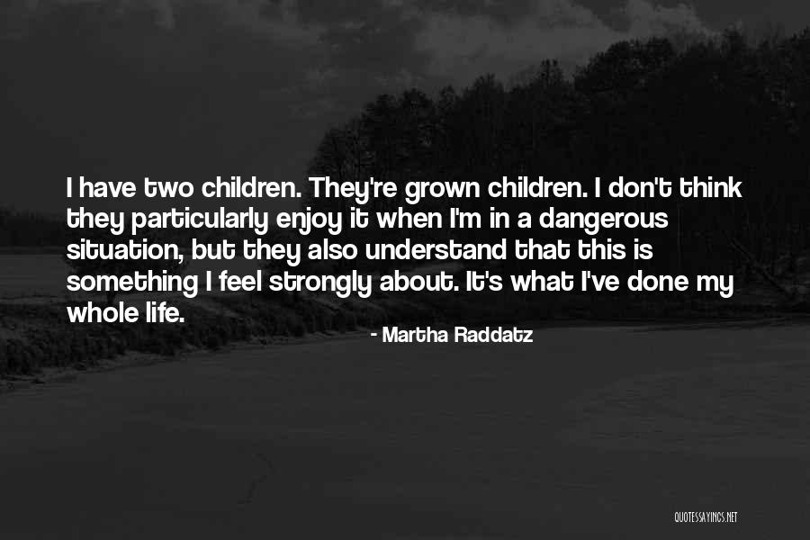 Lovvorn Kieschnick Quotes By Martha Raddatz Lovvorn Kieschnick Quotes By Martha Raddatz