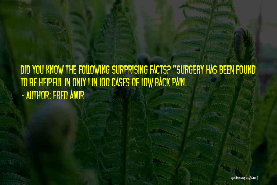 Low Back Pain Quotes By Fred Amir