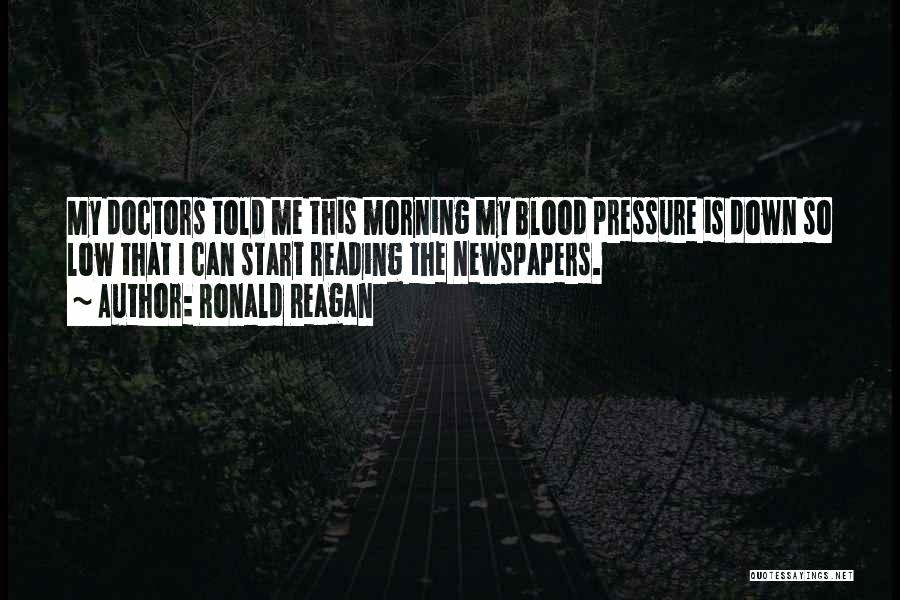 Low Blood Pressure Quotes By Ronald Reagan