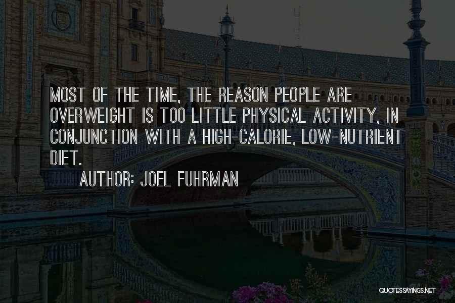 Low Calorie Quotes By Joel Fuhrman