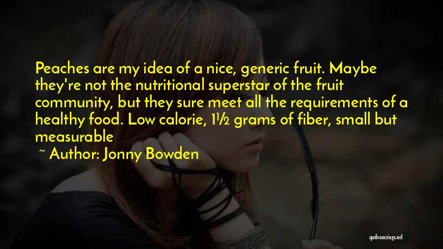 Low Calorie Quotes By Jonny Bowden