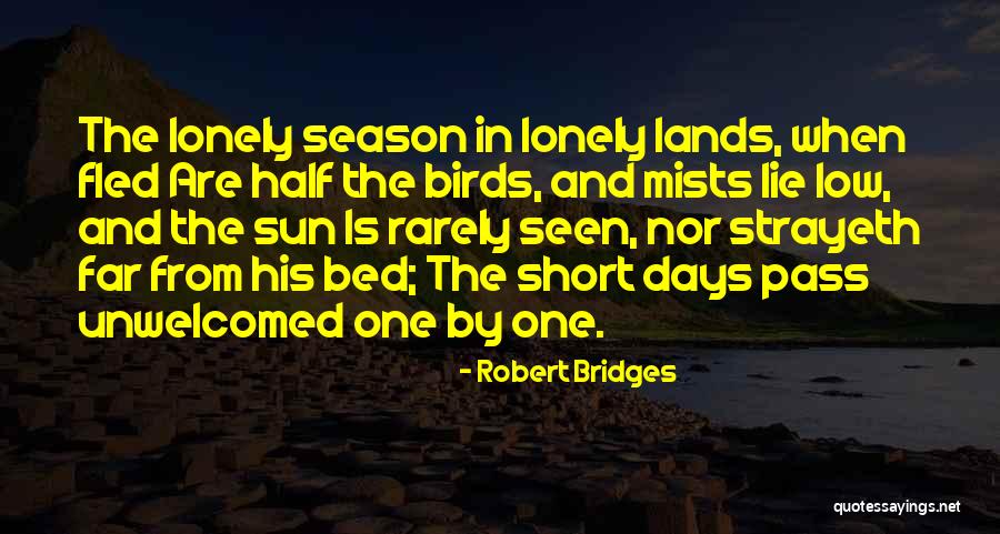 Low Days Quotes By Robert Bridges Low Days Quotes By Robert Bridges