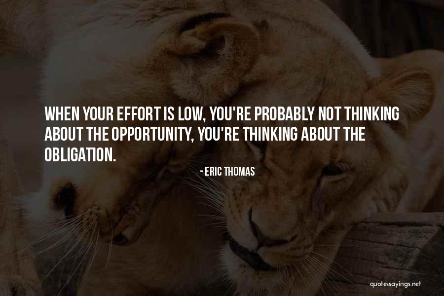 Low Effort Quotes By Eric Thomas Low Effort Quotes By Eric Thomas