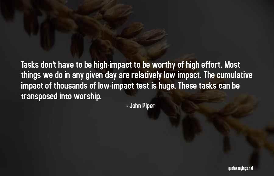 Low Effort Quotes By John Piper Low Effort Quotes By John Piper