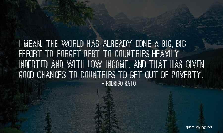 Low Effort Quotes By Rodrigo Rato Low Effort Quotes By Rodrigo Rato