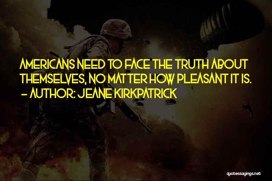 Low Gpa Quotes By Jeane Kirkpatrick