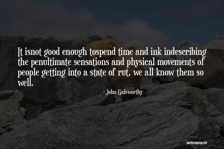 Low Gpa Quotes By John Galsworthy