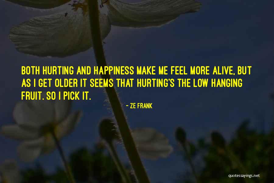 Low Hanging Fruit Quotes By Ze Frank Low Hanging Fruit Quotes By Ze Frank