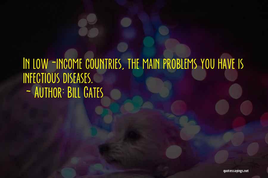 Low Income Quotes By Bill Gates