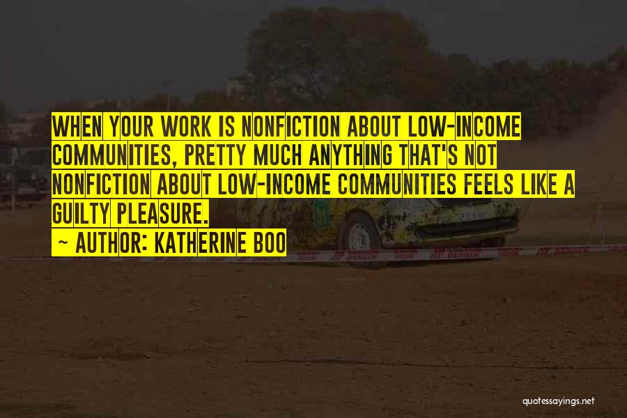 Low Income Quotes By Katherine Boo