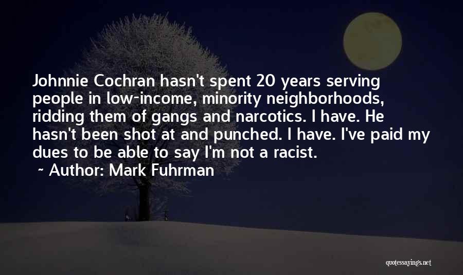 Low Income Quotes By Mark Fuhrman