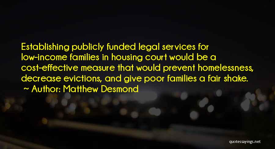 Low Income Quotes By Matthew Desmond