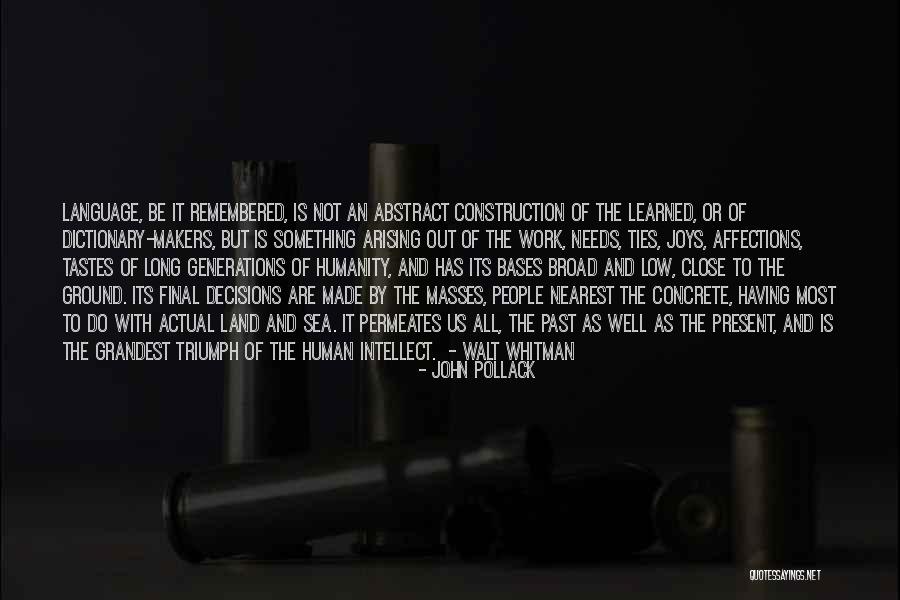 Low Intellect Quotes By John Pollack