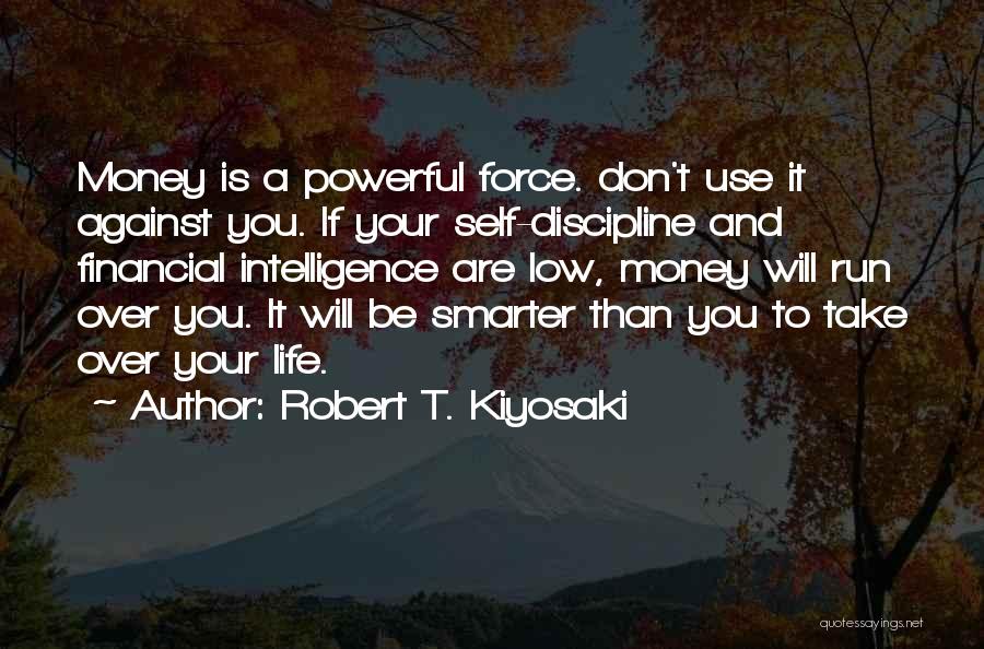 Low Intelligence Quotes By Robert T. Kiyosaki