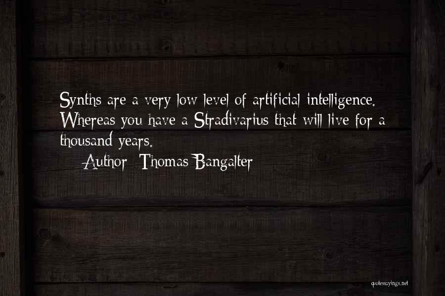 Low Intelligence Quotes By Thomas Bangalter