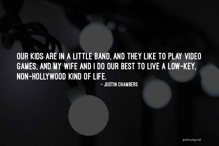 Low Key Life Quotes By Justin Chambers Low Key Life Quotes By Justin Chambers