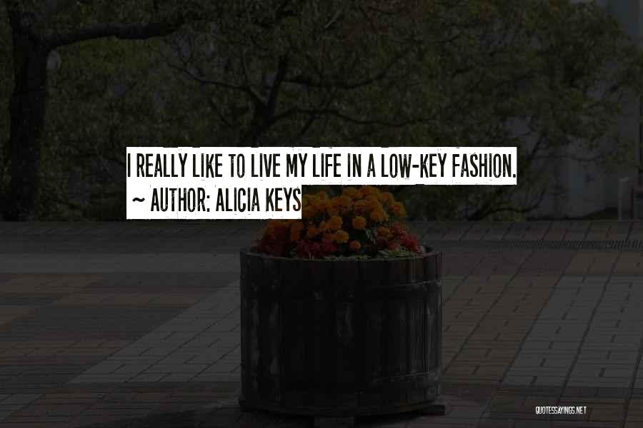 Low Key Quotes By Alicia Keys