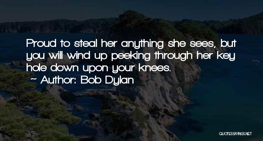 Low Key Quotes By Bob Dylan