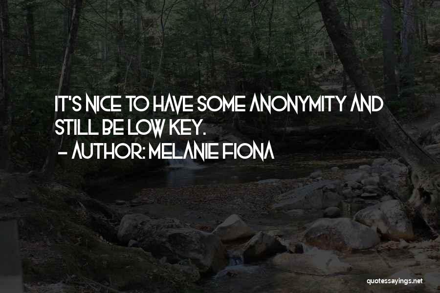 Low Key Quotes By Melanie Fiona