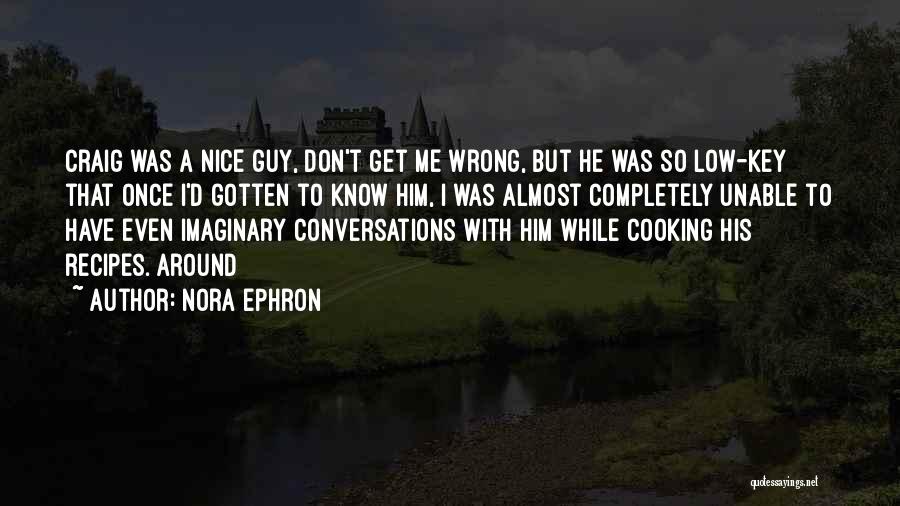 Low Key Quotes By Nora Ephron