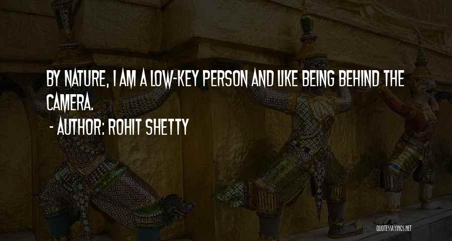 Low Key Quotes By Rohit Shetty