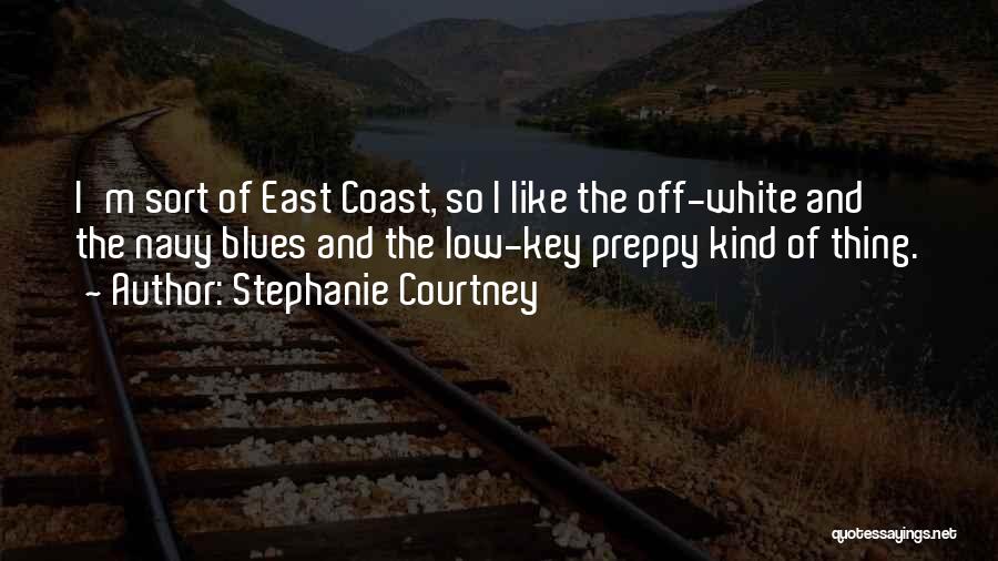 Low Key Quotes By Stephanie Courtney