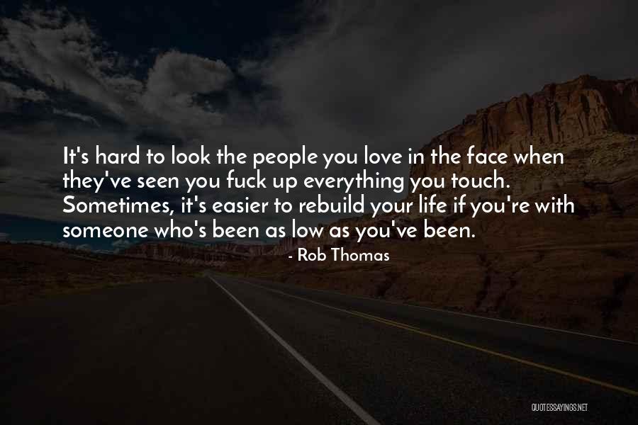 Low Life People Quotes By Rob Thomas Low Life People Quotes By Rob Thomas