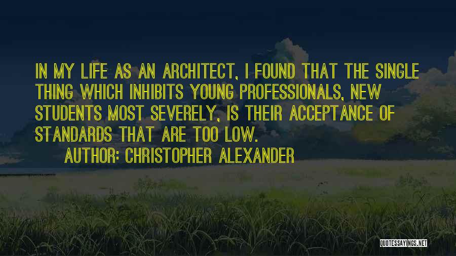 Low Life Quotes By Christopher Alexander