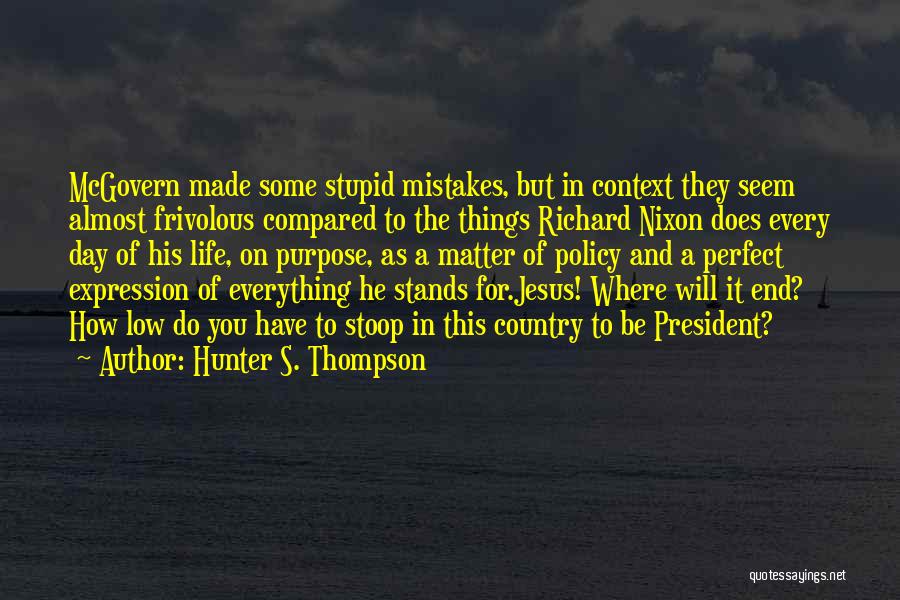 Low Life Quotes By Hunter S. Thompson