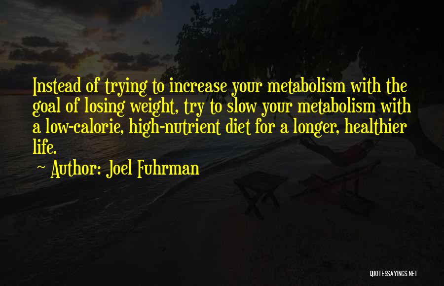 Low Life Quotes By Joel Fuhrman