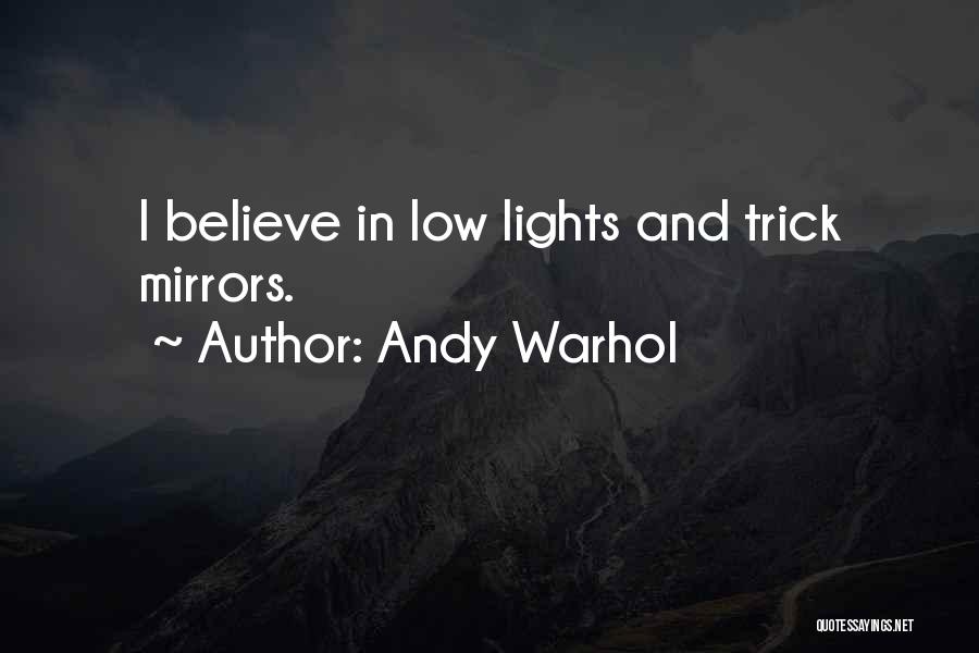 Low Lights Quotes By Andy Warhol