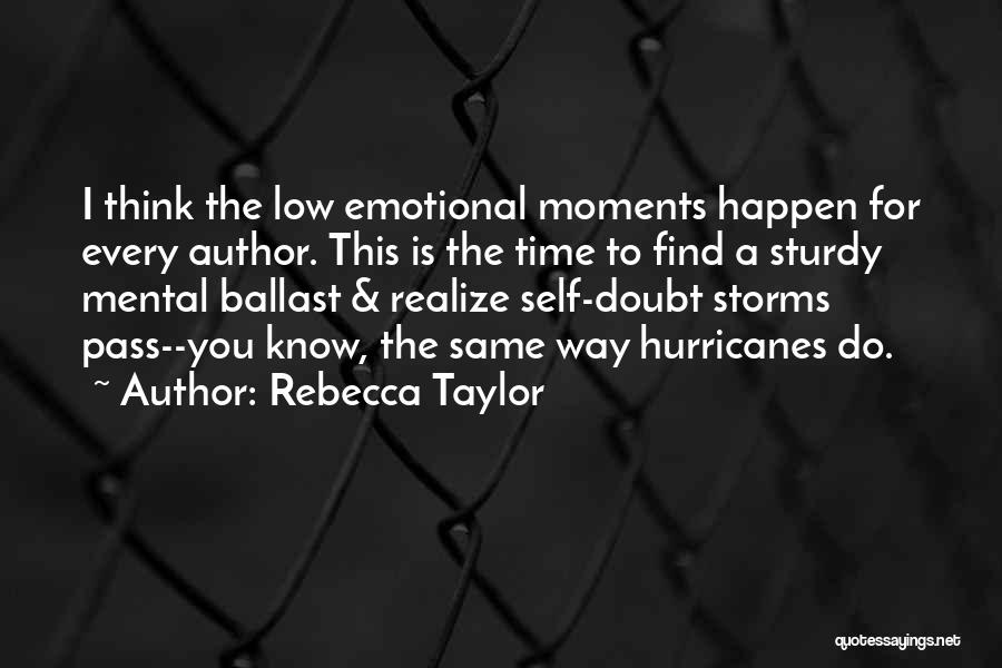 Low Moments In Life Quotes By Rebecca Taylor
