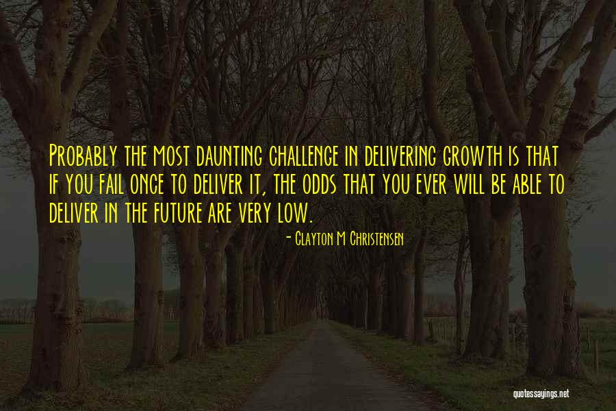 Low Odds Quotes By Clayton M Christensen Low Odds Quotes By Clayton M Christensen