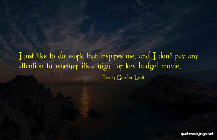 Low Pay Quotes By Joseph Gordon-Levitt Low Pay Quotes By Joseph Gordon-Levitt