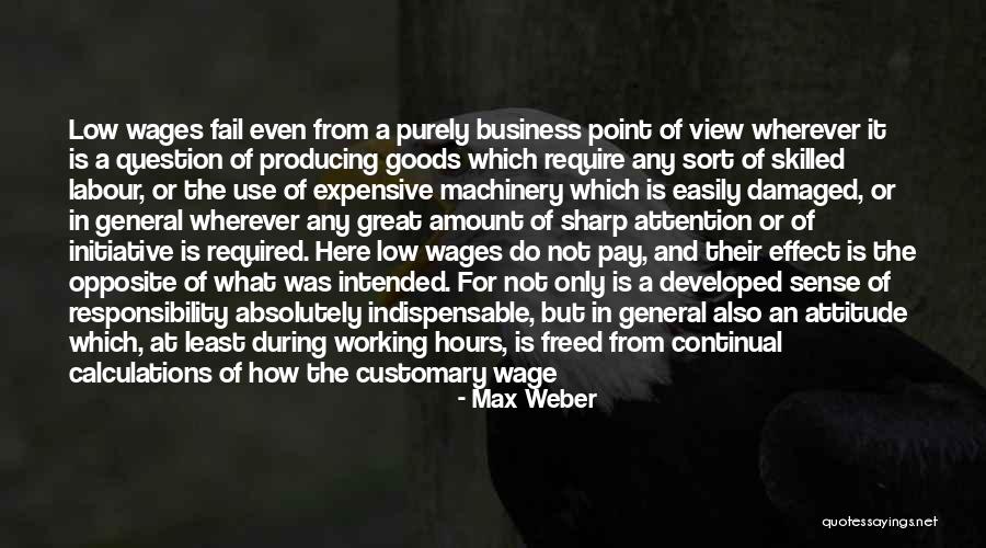 Low Pay Quotes By Max Weber Low Pay Quotes By Max Weber