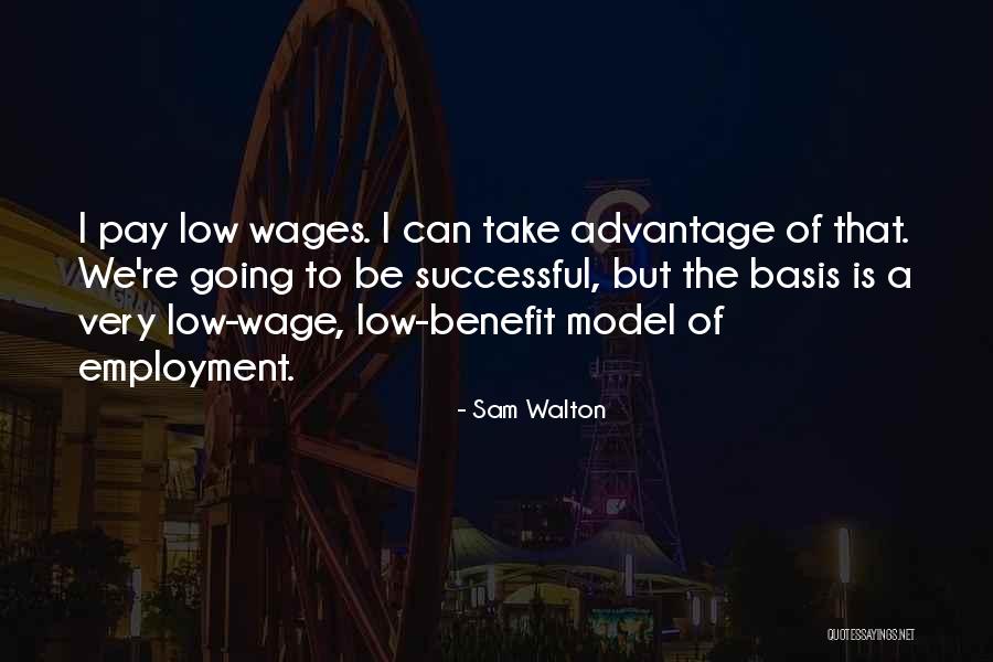 Low Pay Quotes By Sam Walton Low Pay Quotes By Sam Walton