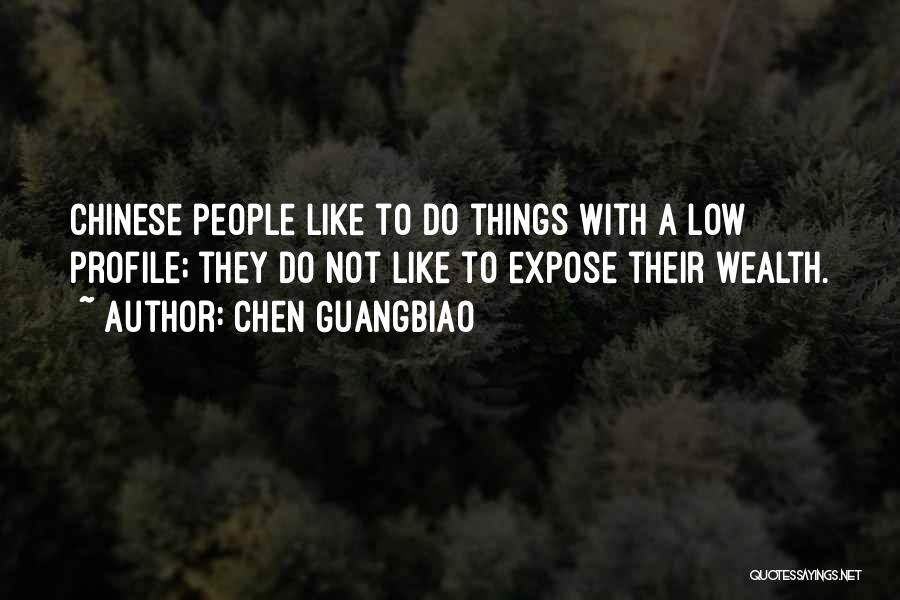 Low Profile Quotes By Chen Guangbiao
