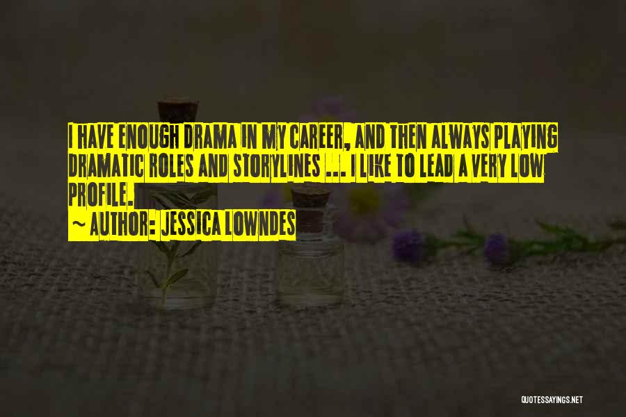 Low Profile Quotes By Jessica Lowndes