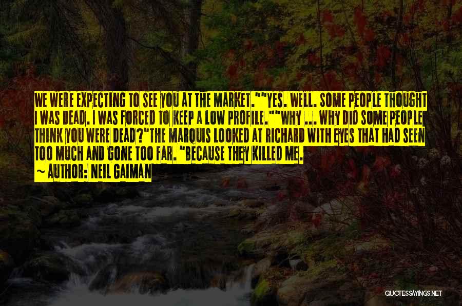 Low Profile Quotes By Neil Gaiman