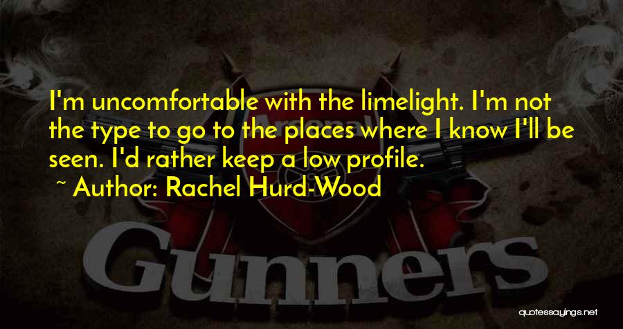 Low Profile Quotes By Rachel Hurd-Wood