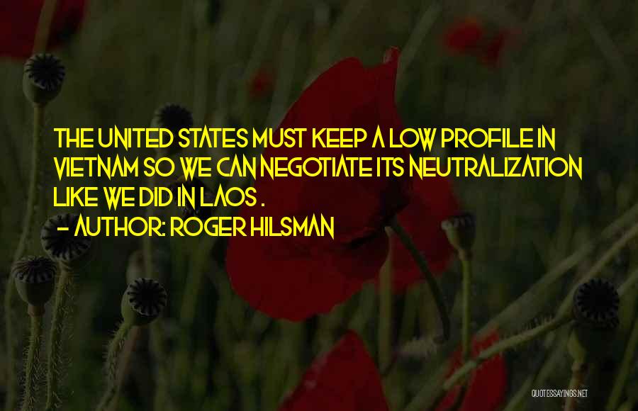 Low Profile Quotes By Roger Hilsman