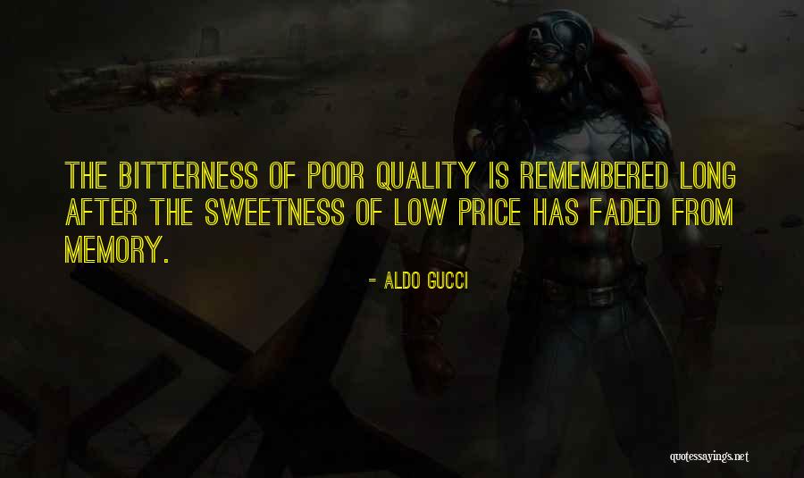 Low Quality Quotes By Aldo Gucci Low Quality Quotes By Aldo Gucci