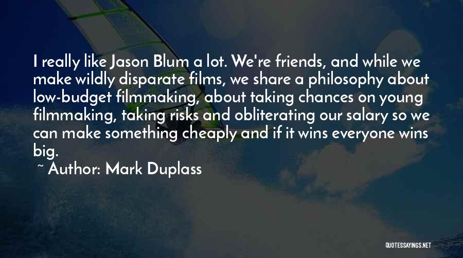 Low Salary Quotes By Mark Duplass