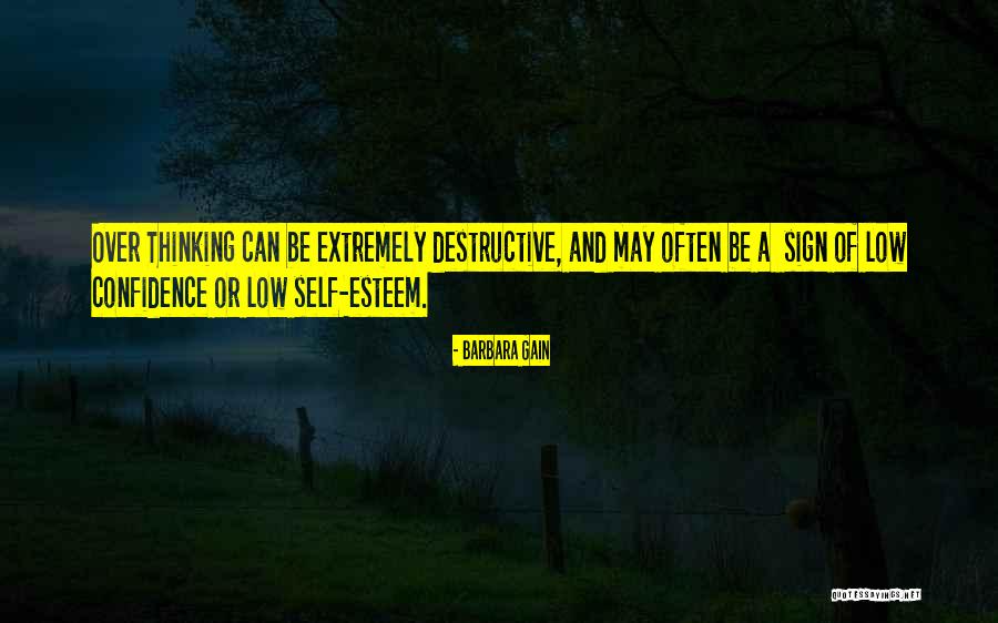 Low Self Confidence Quotes By Barbara Gain Low Self Confidence Quotes By Barbara Gain
