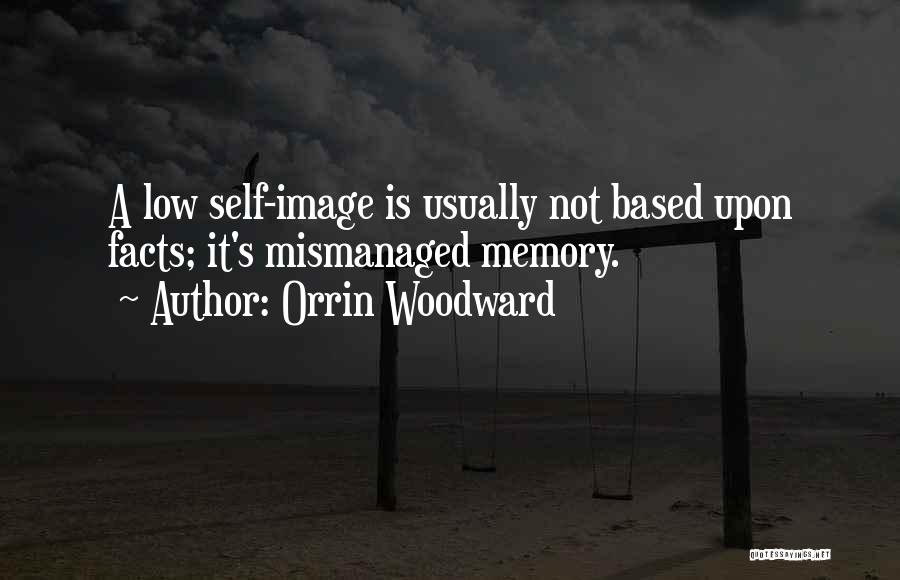 Low Self Esteem Image Quotes By Orrin Woodward