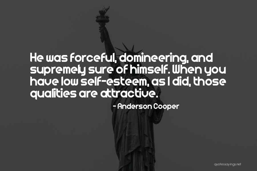 Low Self Esteem Quotes By Anderson Cooper