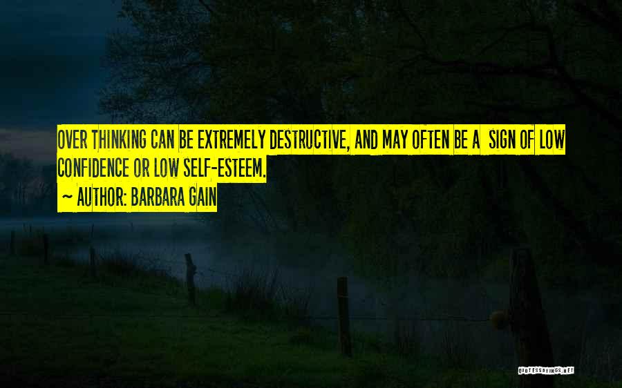 Low Self Esteem Quotes By Barbara Gain