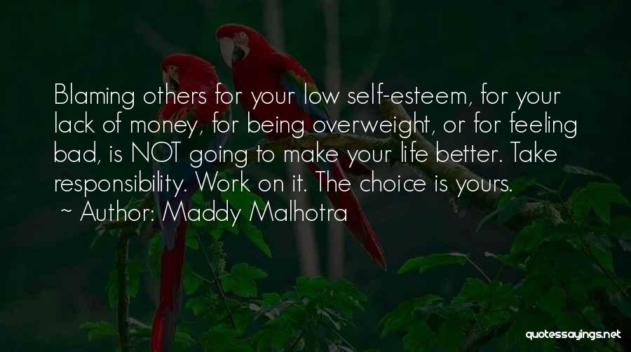 Low Self Esteem Quotes By Maddy Malhotra