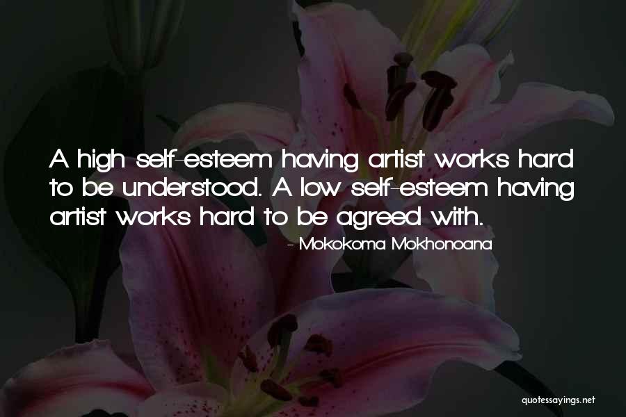 Low Self Esteem Quotes By Mokokoma Mokhonoana