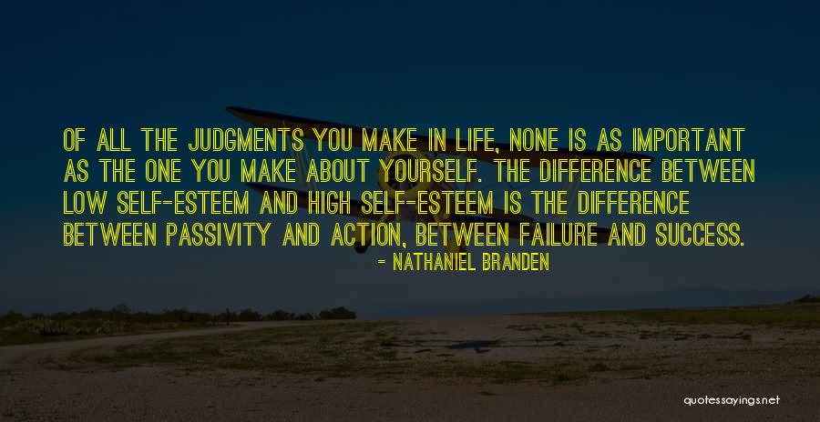 Low Self Esteem Quotes By Nathaniel Branden